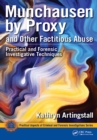 Munchausen by Proxy and Other Factitious Abuse : Practical and Forensic Investigative Techniques - eBook