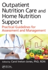 Outpatient Nutrition Care and Home Nutrition Support : Practical Guidelines for Assessment and Management - eBook