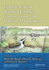 Golden-winged Warbler Ecology, Conservation, and Habitat Management - eBook