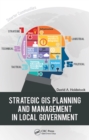 Strategic GIS Planning and Management in Local Government - eBook