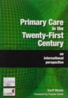 Primary Care in the Twenty-First Century : An International Perspective - eBook