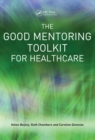 The Good Mentoring Toolkit for Healthcare - eBook