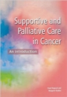 Supportive and Palliative Care in Cancer : An Introduction - eBook