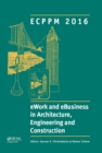 eWork and eBusiness in Architecture, Engineering and Construction: ECPPM 2016 : Proceedings of the 11th European Conference on Product and Process Modelling (ECPPM 2016), Limassol, Cyprus, 7-9 Septemb - eBook