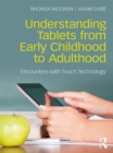 Understanding Tablets from Early Childhood to Adulthood : Encounters with Touch Technology - eBook
