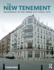 The New Tenement : Residences in the Inner City Since 1970 - eBook