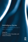 Multireligious Society : Dealing with Religious Diversity in Theory and Practice - eBook
