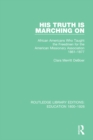 His Truth is Marching On : African Americans Who Taught the Freedmen for the American Missionary Association, 1861-1877 - eBook