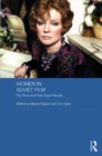 Women in Soviet Film : The Thaw and Post-Thaw Periods - eBook
