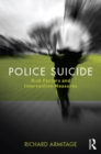 Police Suicide : Risk Factors and Intervention Measures - eBook