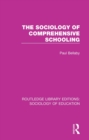 The Sociology of Comprehensive Schooling - eBook