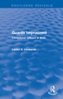 Routledge Revivals: Guards Imprisoned (1989) : Correctional Officers at Work - eBook