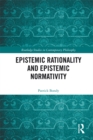 Epistemic Rationality and Epistemic Normativity - eBook