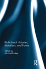 Biofictional Histories, Mutations and Forms - eBook