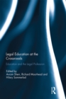 Legal Education at the Crossroads : Education and the Legal Profession - eBook