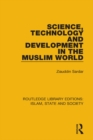 Science, Technology and Development in the Muslim World - eBook