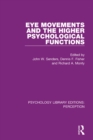 Eye Movements and the Higher Psychological Functions - eBook