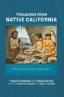 Treasures from Native California : The Legacy of Russian Exploration - eBook