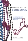 Strung Out on Archaeology : An Introduction to Archaeological Research - eBook