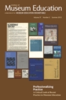 Professionalizing Practice. A Critical Look at Recent Practice in Museum Education : Journal of Museum Education 37:2 Thematic Issue - eBook