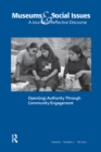 Open(ing) Authority Through Community Engagement : Museums & Social Issues 7:2 Thematic Issue - eBook