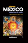 Indigenous Mexico Engages the 21st Century : A Multimedia-enabled Text - eBook