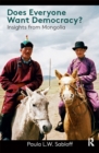 Does Everyone Want Democracy? : Insights from Mongolia - eBook