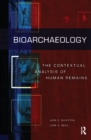 Bioarchaeology : The Contextual Analysis of Human Remains - eBook