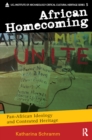 African Homecoming : Pan-African Ideology and Contested Heritage - eBook
