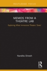 Memos from a Theatre Lab : Exploring what immersive theatre 'does' - eBook