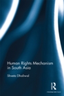 Human Rights Mechanism in South Asia - eBook