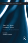 The Crisis of the European Union : Challenges, Analyses, Solutions - eBook