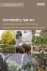 Rethinking Nature : Challenging Disciplinary Boundaries - eBook
