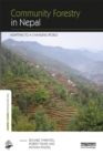 Community Forestry in Nepal : Adapting to a Changing World - eBook