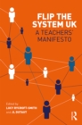 Flip The System UK: A Teachers' Manifesto - eBook