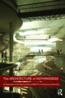 The Architecture of Nothingness : An Explanation of the Objective Basis of Beauty in Architecture and the Arts - eBook