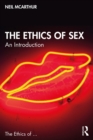 The Ethics of Sex : An Introduction - eBook