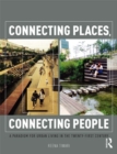 Connecting Places, Connecting People : A Paradigm for Urban Living in the 21st Century - eBook