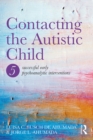 Contacting the Autistic Child : Five successful early psychoanalytic interventions - eBook