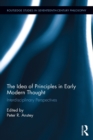 The Idea of Principles in Early Modern Thought : Interdisciplinary Perspectives - eBook