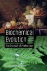 Biochemical Evolution : The Pursuit of Perfection - eBook