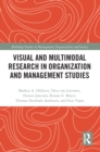 Visual and Multimodal Research in Organization and Management Studies - eBook