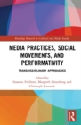 Media Practices, Social Movements, and Performativity : Transdisciplinary Approaches - eBook