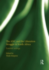 The ANC and the Liberation Struggle in South Africa : Essential writings - eBook