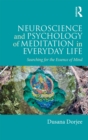 Neuroscience and Psychology of Meditation in Everyday Life : Searching for the Essence of Mind - eBook