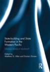 Statebuilding and State Formation in the Western Pacific : Solomon Islands in Transition? - eBook