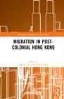 Migration in Post-Colonial Hong Kong - eBook