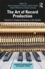 The Art of Record Production : Creative Practice in the Studio - eBook