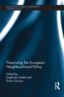 Theorizing the European Neighbourhood Policy - eBook