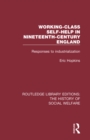Working-Class Self-Help in Nineteenth-Century England : Responses to industrialization - eBook